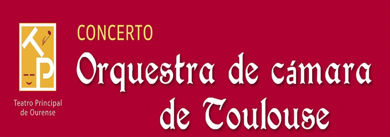 CONCERTO DA ORQUESTRA DE CÁMARA DE TOULOUSE